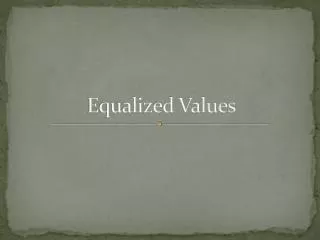 Equalized Values