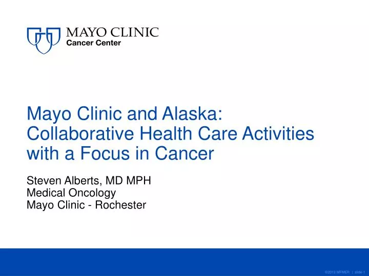 mayo clinic and alaska collaborative health care activities with a focus in cancer