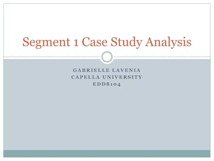 segment 1 case study analysis