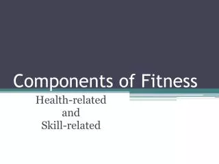 PPT - Components of Fitness PowerPoint Presentation, free download - ID ...