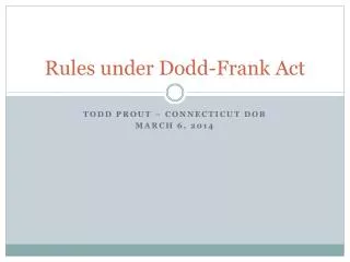 Rules under Dodd-Frank Act