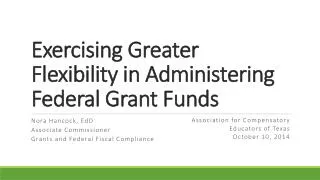 Exercising Greater Flexibility in Administering Federal Grant Funds