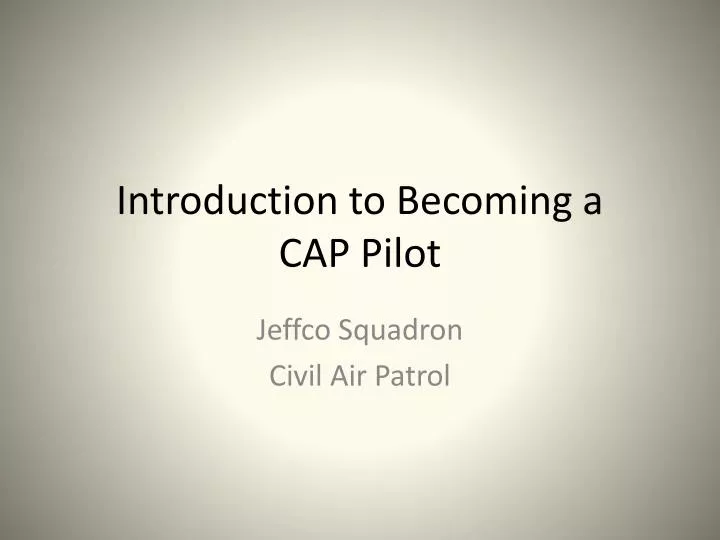 introduction to becoming a cap pilot