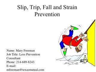 Slip, Trip, Fall and Strain Prevention