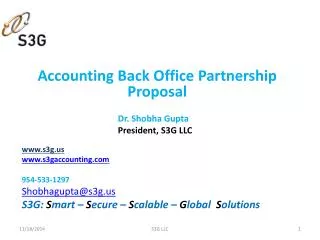 Accounting Back Office Partnership P roposal 			Dr. Shobha Gupta 			President, S3G LLC