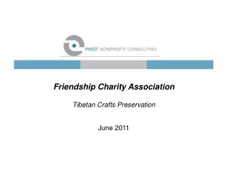 Friendship Charity Association Tibetan Crafts Preservation June 2011