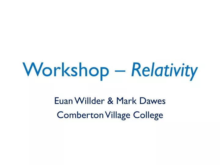workshop relativity