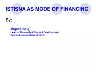 ISTISNA AS MODE OF FINANCING