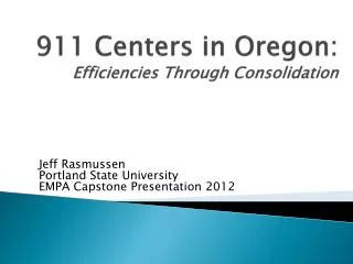 911 Centers in Oregon: Efficiencies Through Consolidation