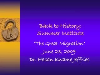 Back to History: Summer Institute