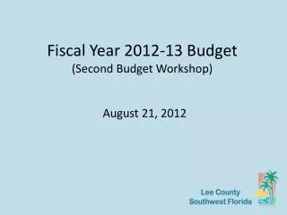 Fiscal Year 2012-13 Budget (Second Budget Workshop)