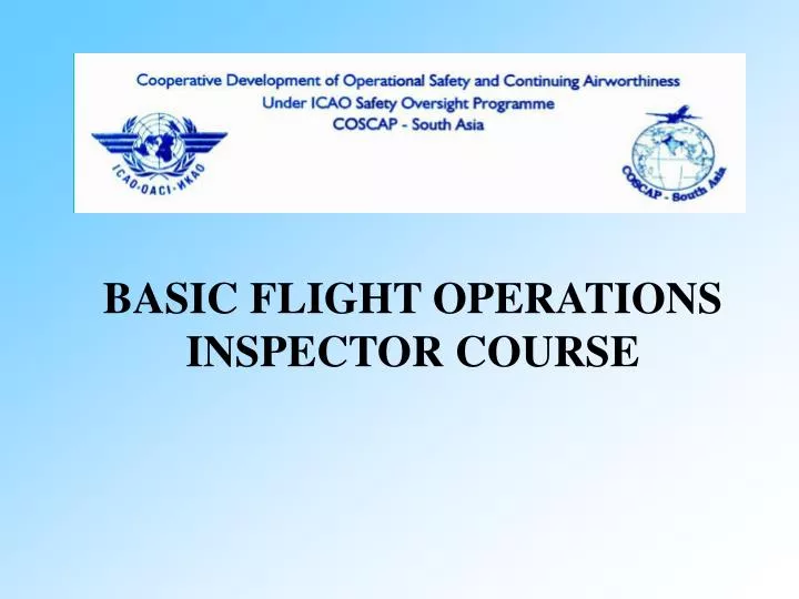 basic flight operations inspector course