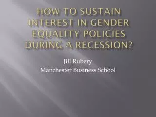 How to sustain interest in gender equality policies during a recession?