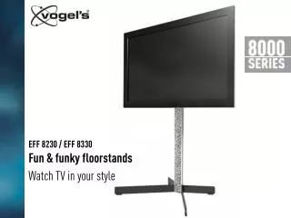 Watch TV in your style