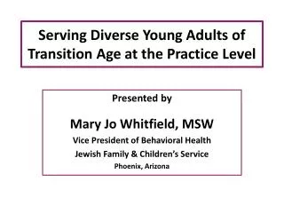 Serving Diverse Young Adults of Transition Age at the Practice Level