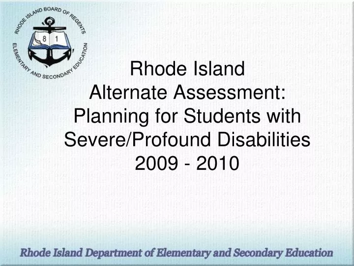 rhode island alternate assessment planning for students with severe profound disabilities 2009 2010
