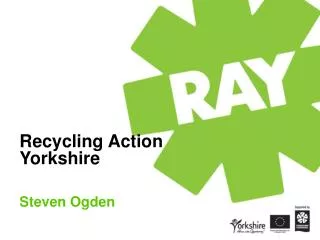 Recycling Action Yorkshire Steven Ogden