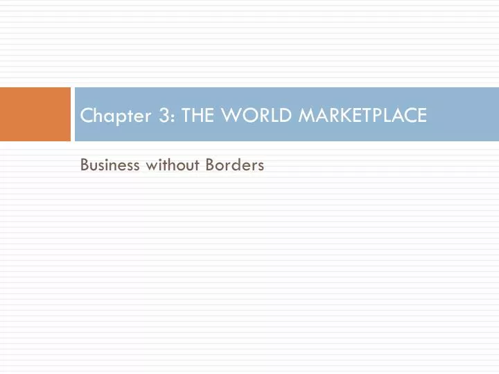 chapter 3 the world marketplace