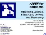 Integrating COCOMO with r2SEF: A Framework for Software Lifecycle Management - slide 1