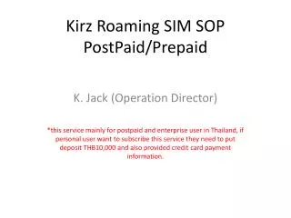 Kirz Roaming SIM SOP PostPaid/Prepaid