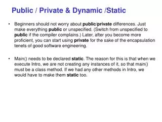 Public / Private &amp; Dynamic /Static