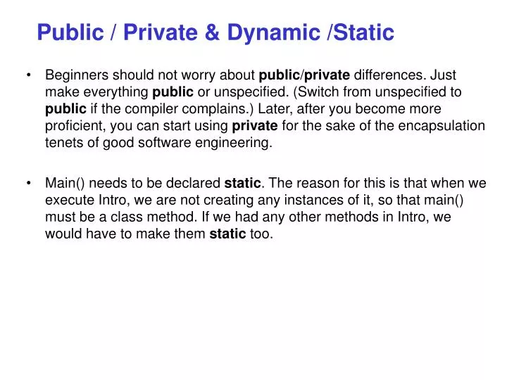 public private dynamic static