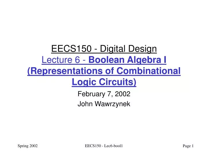 eecs150 digital design lecture 6 boolean algebra i representations of combinational logic circuits