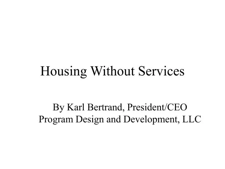 housing without services