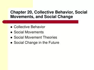 Chapter 20, Collective Behavior, Social Movements, and Social Change