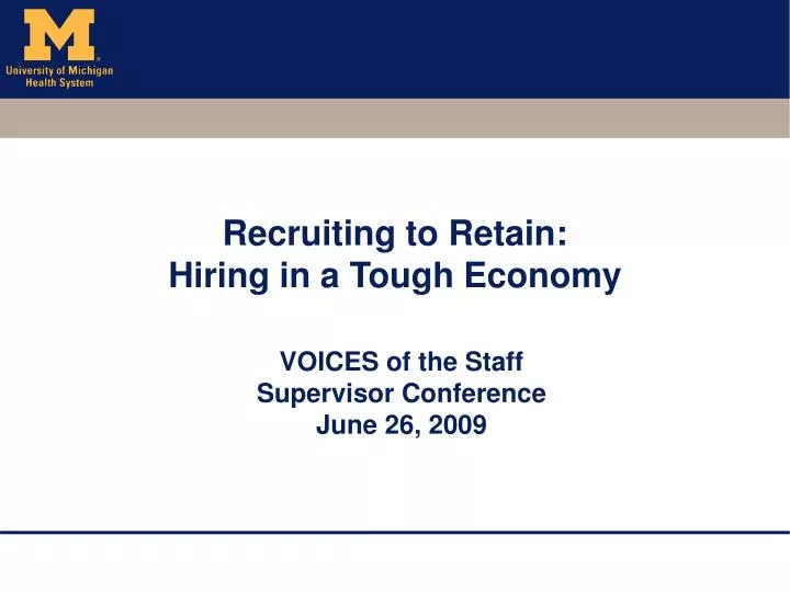 recruiting to retain hiring in a tough economy
