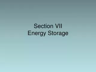 Section VII Energy Storage
