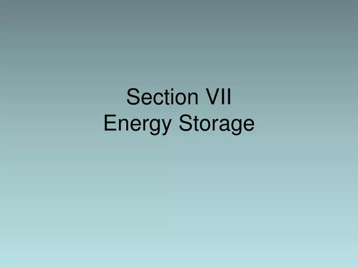 section vii energy storage