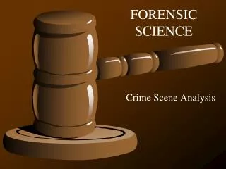 FORENSIC 			SCIENCE