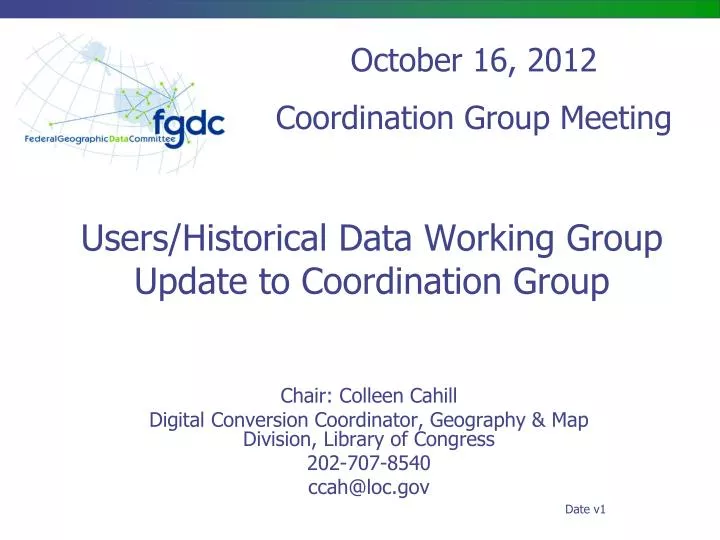 users historical data working group update to coordination group