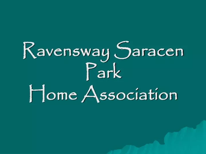 ravensway saracen park home association
