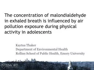 Kaytna Thaker Department of Environmental Health Rollins School of Public Health, Emory University