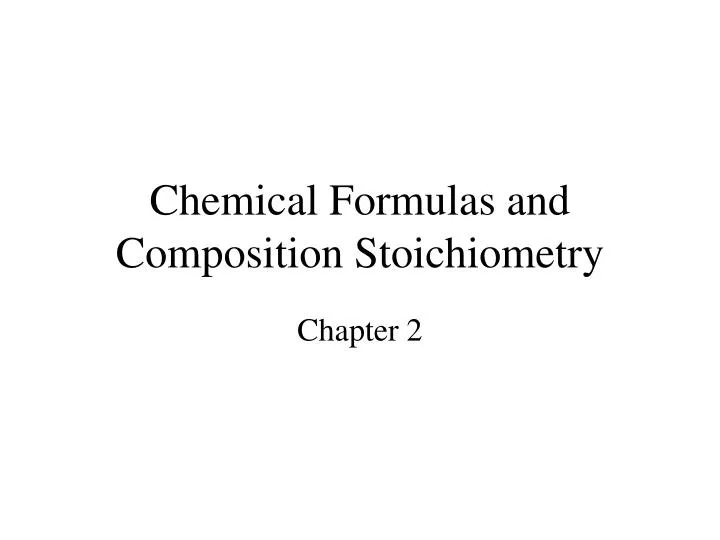 chemical formulas and composition stoichiometry