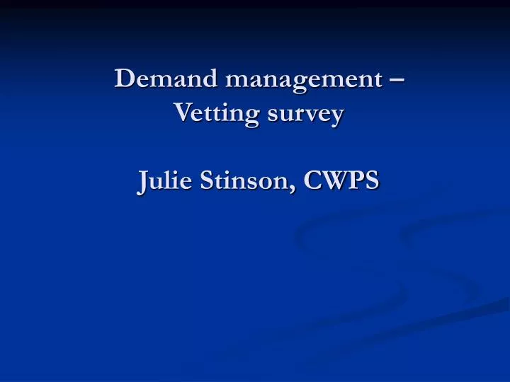 demand management vetting survey julie stinson cwps
