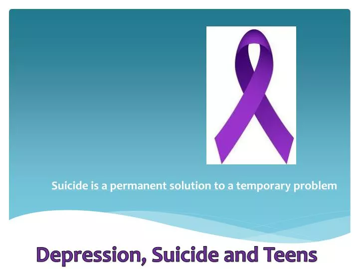 depression suicide and teens
