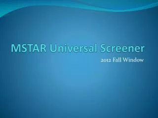 MSTAR Universal Screener