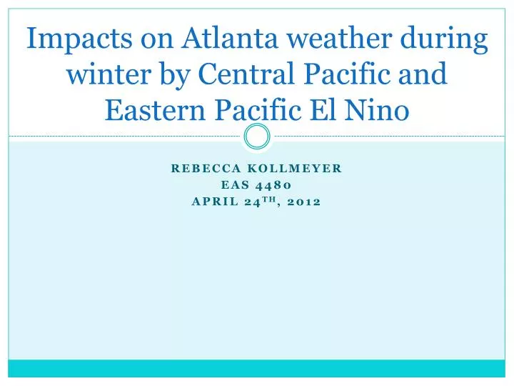 impacts on atlanta weather during winter by central pacific and eastern pacific el nino