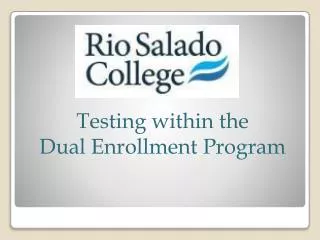 Testing within the Dual Enrollment Program