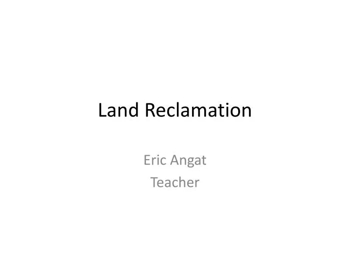 land reclamation
