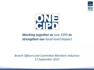 Working together as one CIPD to strengthen our local level impact