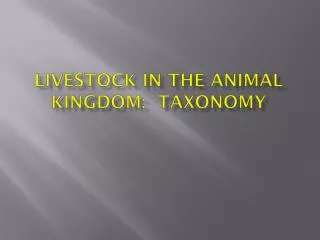 Livestock in the Animal Kingdom: Taxonomy