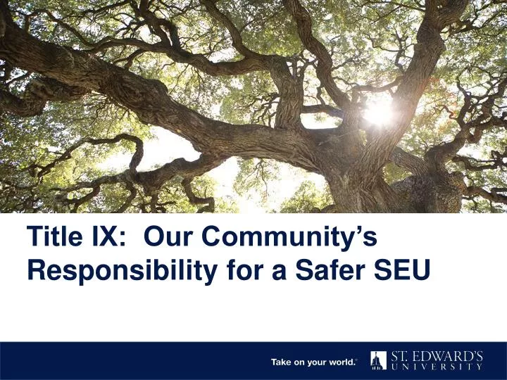 title ix our community s responsibility for a safer seu