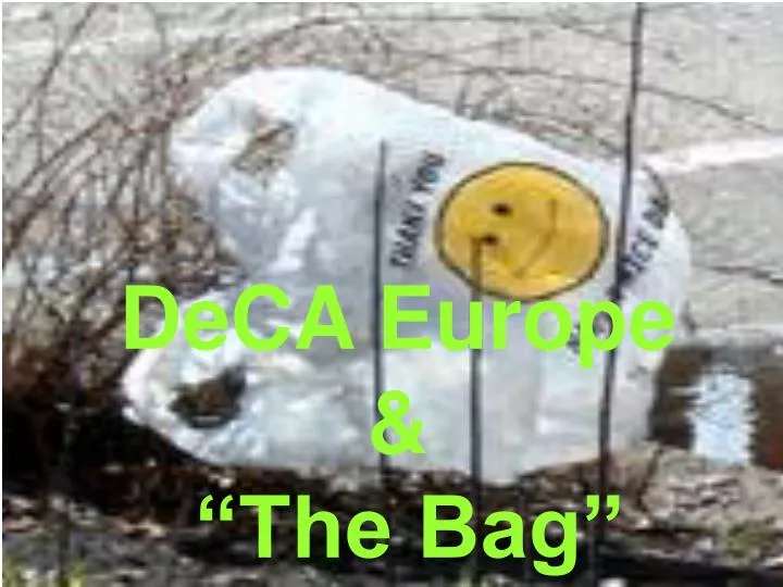 deca europe the bag