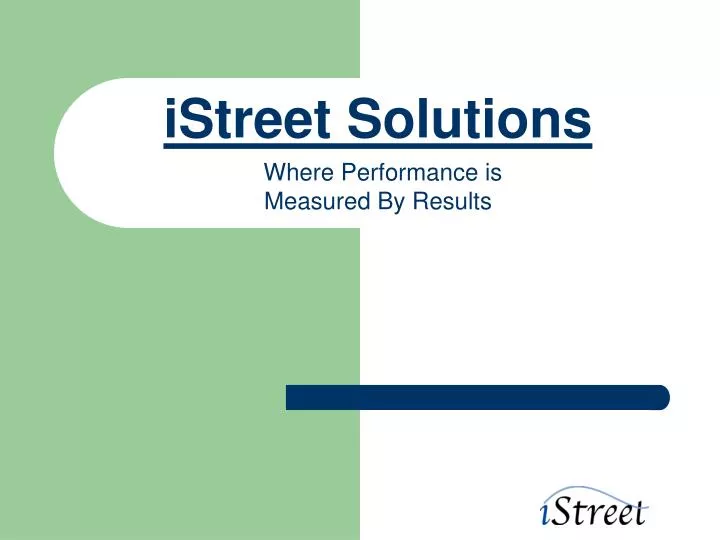 istreet solutions where performance is measured by results