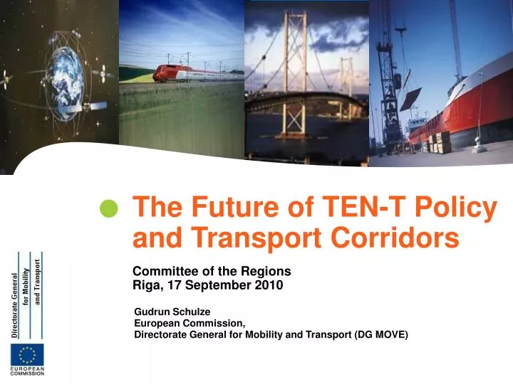 the future of ten t policy and transport corridors committee of the regions riga 17 september 2010