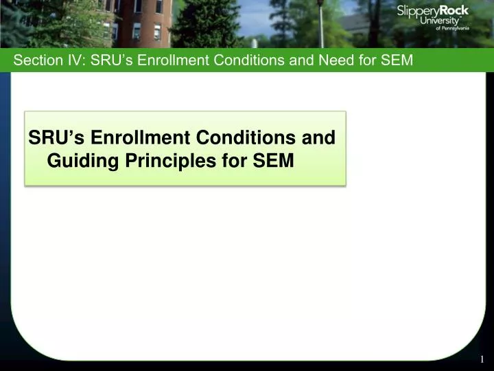 section iv sru s enrollment conditions and need for sem